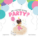 Am I Invited to the Party? Balloons around top edge. Illustrated little girl dancing on sand while gulls watch her.